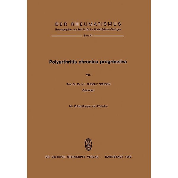 Polyarthritis Chronica Progressiva / Der Rheumatismus Bd.41, R. Schoen