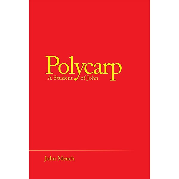 Polycarp, John Mench