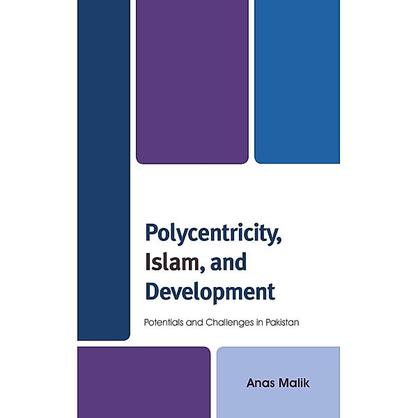 Polycentricity, Islam, and Development, Anas Malik