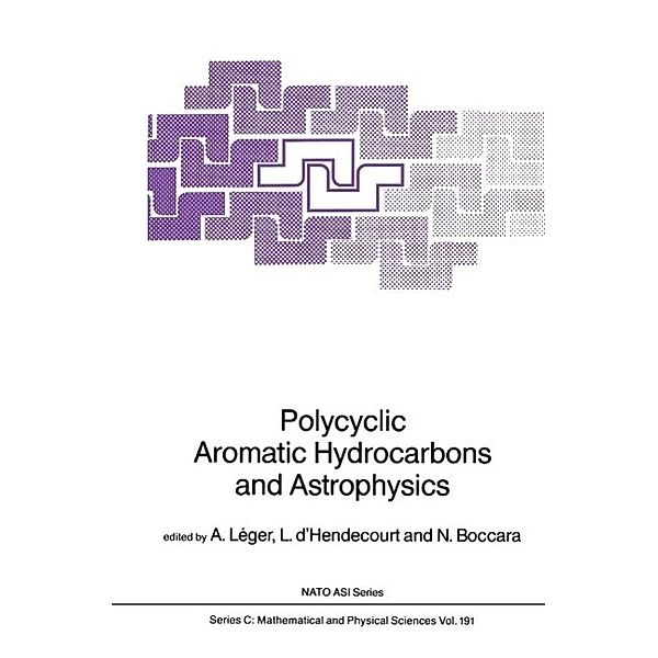 Polycyclic Aromatic Hydrocarbons and Astrophysics / Nato Science Series C: Bd.191