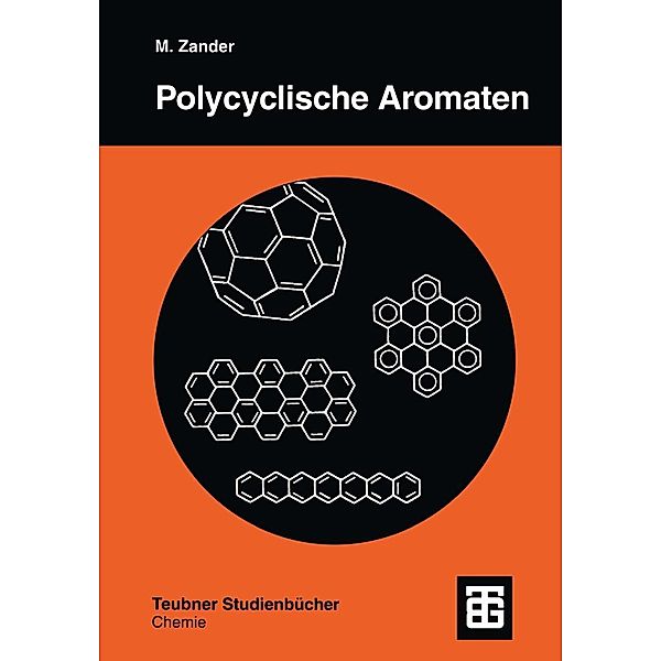 Polycyclische Aromaten / Teubner Studienbücher Chemie, Maximilian Zander