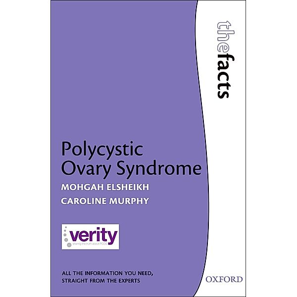 Polycystic Ovary Syndrome / The Facts, Mohgah Elsheikh, Caroline Murphy