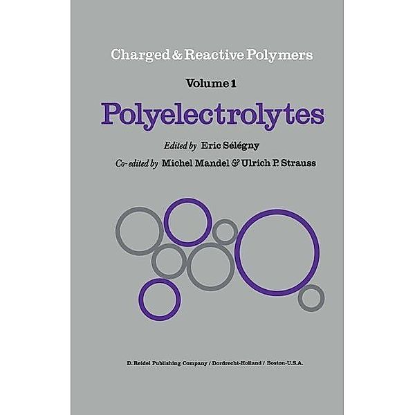 Polyelectrolytes / Charged and Reactive Polymers Bd.1, E. Sélégny