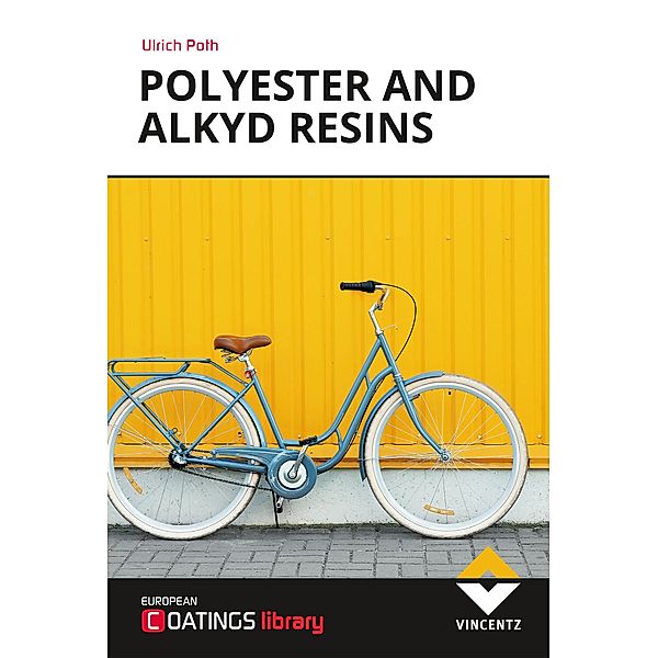 Polyester and Alkyd Resins, Ulrich Poth