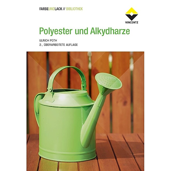 Polyester und Alkydharze / FARBE UND LACK // BIBLIOTHEK, Ulrich Poth
