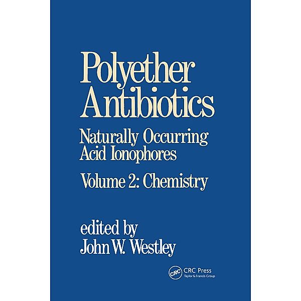 Polyether Antibiotics, J. W. Westley