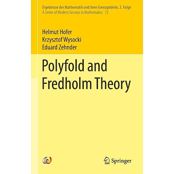 Polyfold and Fredholm Theory / Ergebnisse der Mathematik und ihrer Grenzgebiete. 3. Folge / A Series of Modern Surveys in Mathematics Bd.72, Helmut Hofer, Krzysztof Wysocki, Eduard Zehnder