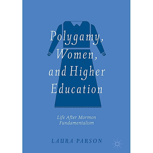 Polygamy, Women, and Higher Education, Laura Parson