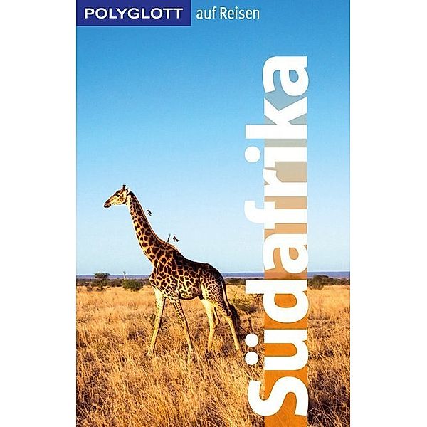 POLYGLOTT auf Reisen Südafrika, Daniela Schetar, Friedrich Köthe