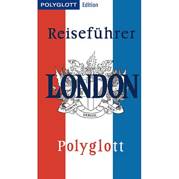 POLYGLOTT Edition Reiseführer London, Josephine Grever