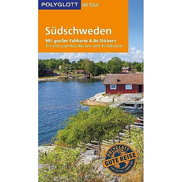 Polyglott on tour / POLYGLOTT on tour Reiseführer Südschweden, Christian Nowak, Birgit Bock-Schröder