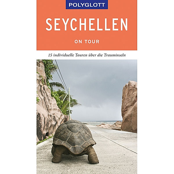 Polyglott on tour / POLYGLOTT on tour Reiseführer Seychellen, Thomas J. Kinne