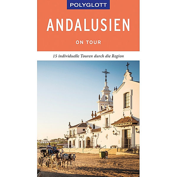 POLYGLOTT on tour Reiseführer Andalusien, Susanne Asal