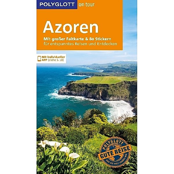 POLYGLOTT on tour Reiseführer Azoren, Susanne Lipps-Breda, Stefan U. Mühleisen, Manfred Meding