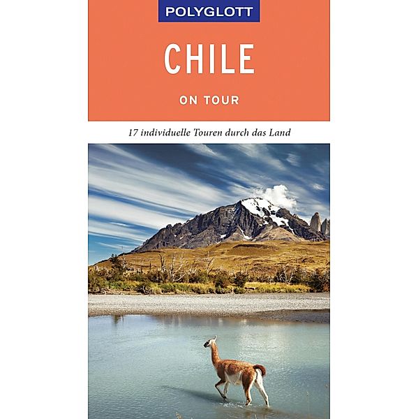 POLYGLOTT on tour Reiseführer Chile / Polyglott on tour, Susanne Asal