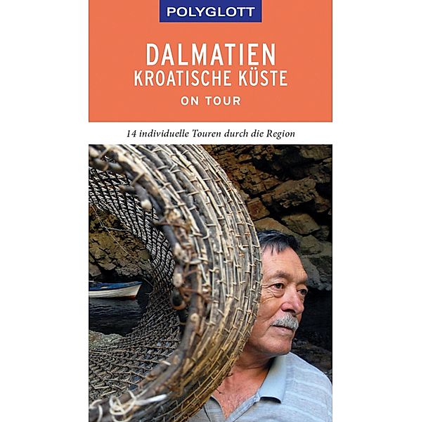 POLYGLOTT on tour Reiseführer Dalmatien Kroatische Küste, Daniela Schetar, Friedrich Köthe