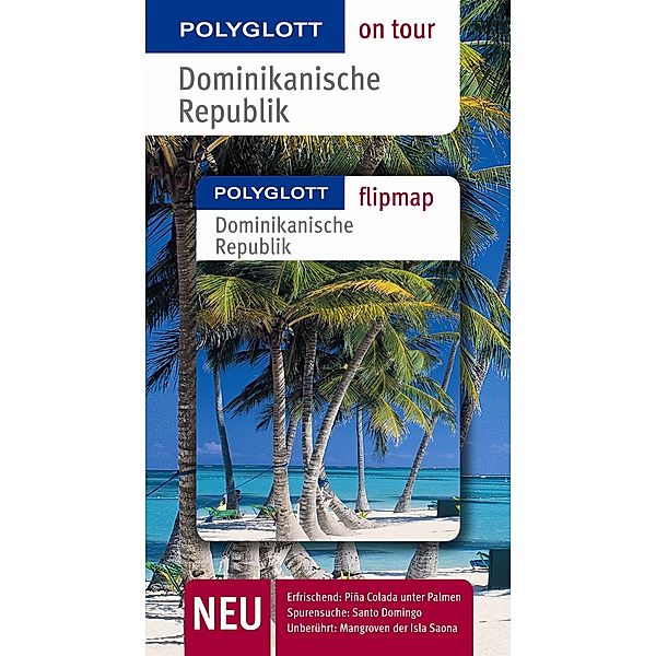 Polyglott on tour Reiseführer Dominikanische Republik, Wolfgang Rössig, Monika Latzel, Jürgen Reiter