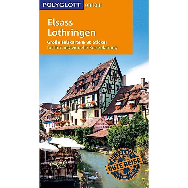 POLYGLOTT on tour Reiseführer Elsass/Lothringen, Manfred Braunger, Susanne Feess