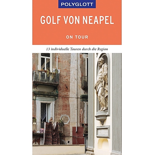 POLYGLOTT on tour Reiseführer Golf von Neapel / Polyglott on tour, Christian Nowak