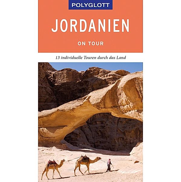 POLYGLOTT on tour Reiseführer Jordanien / Polyglott on tour, Walter M. Weiss