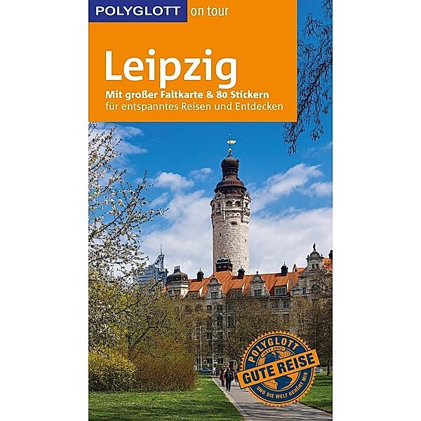 POLYGLOTT on tour Reiseführer Leipzig, Daniela Schetar, Friedrich Köthe