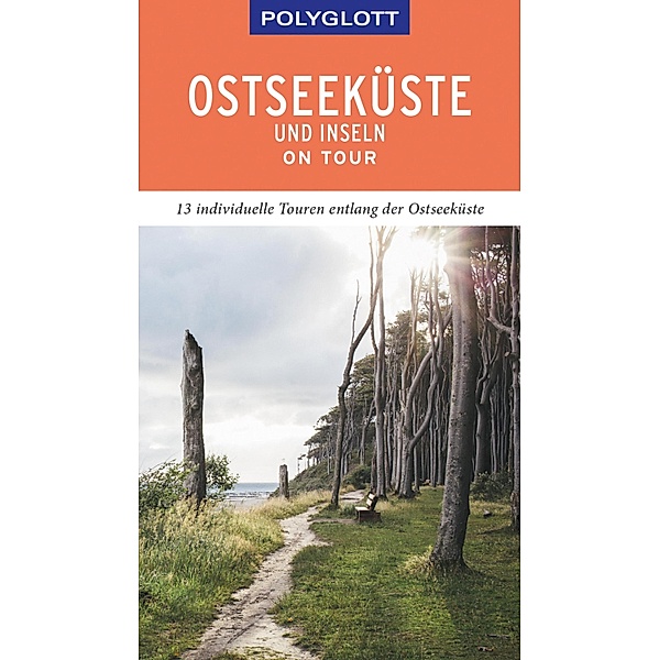 POLYGLOTT on tour Reiseführer Ostseeküste & Inseln / Polyglott on tour, Peter Höh