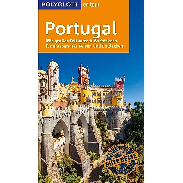 POLYGLOTT on tour Reiseführer Portugal, Susanne Lipps, Elke Homburg
