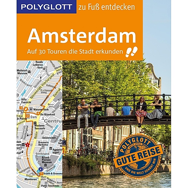 POLYGLOTT Reiseführer Amsterdam zu Fuss entdecken / Polyglott on tour, Susanne Kilimann, Christian Nowak, Rasso Knoller
