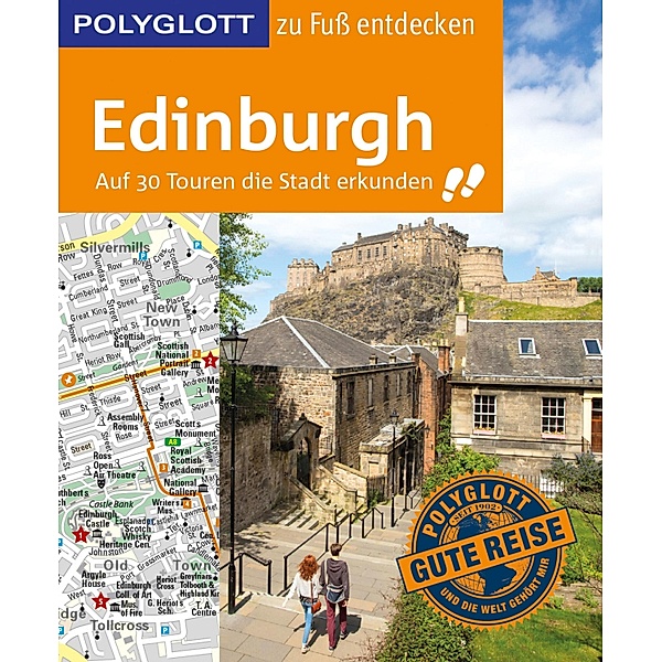 POLYGLOTT Reiseführer Edinburgh zu Fuß entdecken / POLYGLOTT zu Fuß entdecken, Josephine Grever