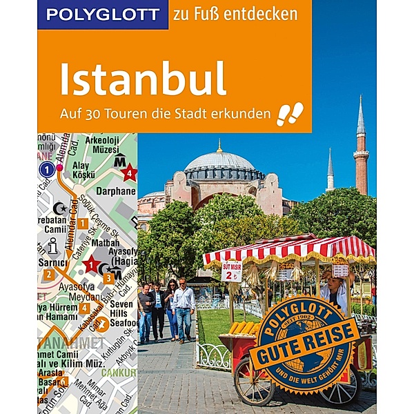 POLYGLOTT Reiseführer Istanbul zu Fuß entdecken / POLYGLOTT zu Fuß entdecken, Fatih Kanalici, Luise Sammann