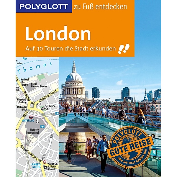 POLYGLOTT Reiseführer London zu Fuss entdecken / POLYGLOTT zu Fuss entdecken, Josephine Grever