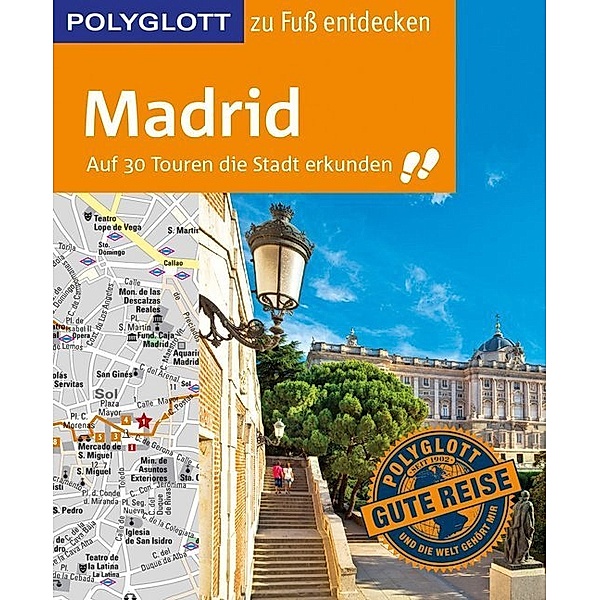 POLYGLOTT Reiseführer Madrid zu Fuss entdecken, Susanne Kilimann, Rasso Knoller
