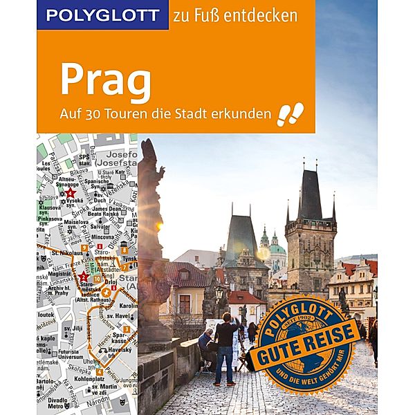 POLYGLOTT Reiseführer Prag zu Fuss entdecken / POLYGLOTT zu Fuss entdecken, Gunnar Habitz