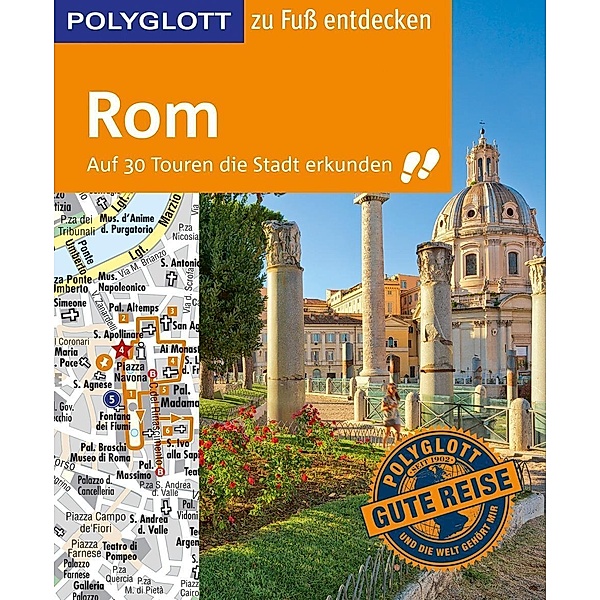 POLYGLOTT Reiseführer Rom zu Fuß entdecken / POLYGLOTT zu Fuß entdecken, Renate Nöldeke