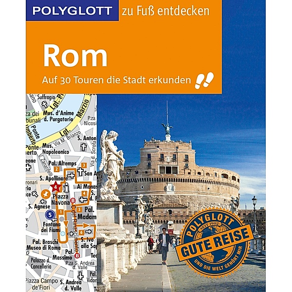 POLYGLOTT Reiseführer Rom zu Fuss entdecken / POLYGLOTT zu Fuss entdecken, Nikolaus Gross, Renate Nöldeke