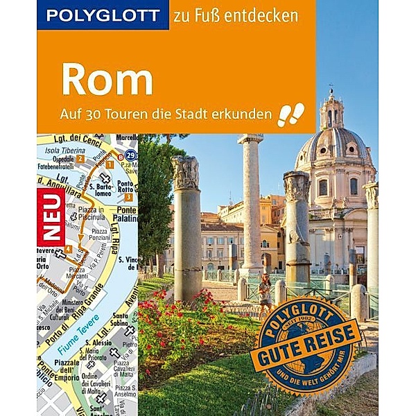 POLYGLOTT Reiseführer Rom zu Fuss entdecken, Nikolaus Gross, Renate Nöldeke
