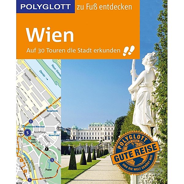 POLYGLOTT Reiseführer Wien zu Fuß entdecken / POLYGLOTT zu Fuß entdecken, Ken Chowanetz