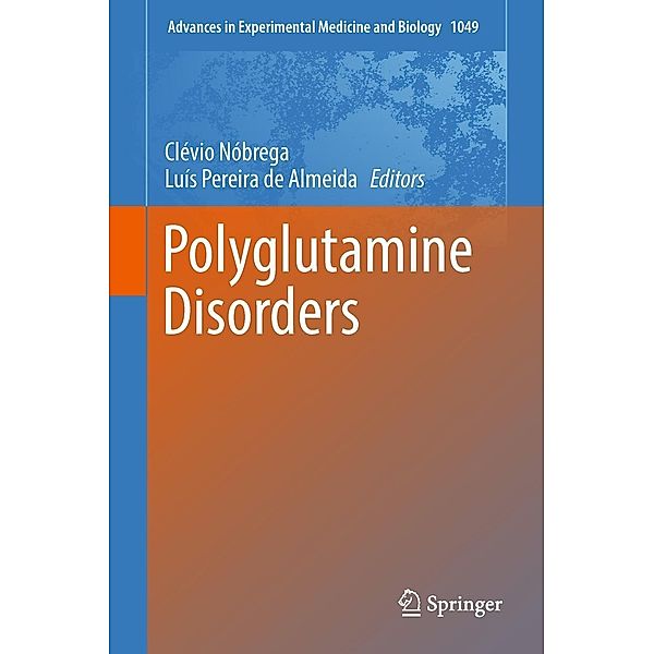 Polyglutamine Disorders / Advances in Experimental Medicine and Biology Bd.1049