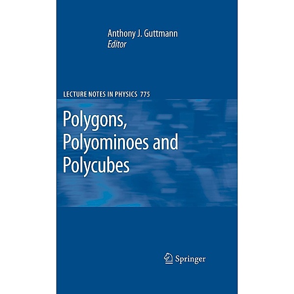 Polygons, Polyominoes and Polycubes / Lecture Notes in Physics Bd.775