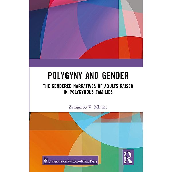 Polygyny and Gender, Zamambo V. Mkhize