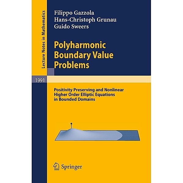 Polyharmonic Boundary Value Problems / Lecture Notes in Mathematics Bd.1991, Filippo Gazzola, Hans-Christoph Grunau, Guido Sweers