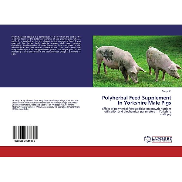 Polyherbal Feed Supplement In Yorkshire Male Pigs, Roopa K.