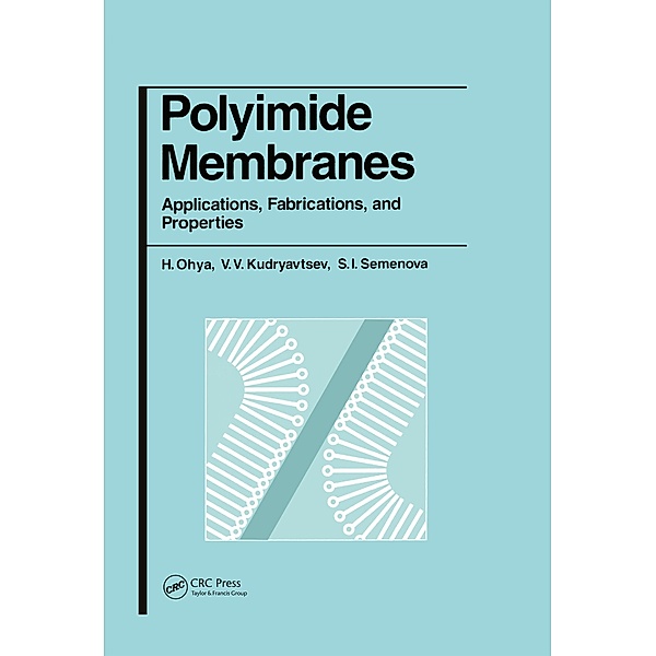 Polyimide Membranes, H. Ohya, V V Kudryavsev, S I Semenova