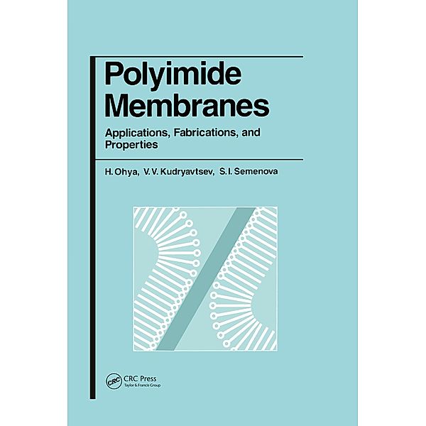 Polyimide Membranes, H. Ohya, V V Kudryavsev, S I Semenova