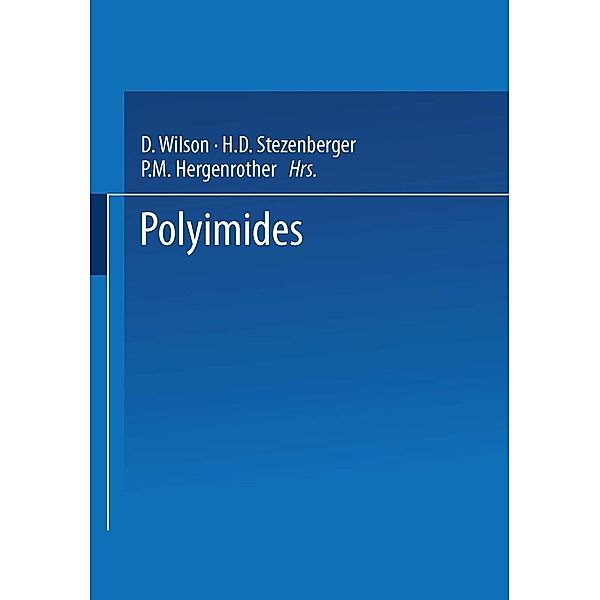 Polyimides, Doug Wilson, Horst D. Stenzenberger, Paul M. Hergenrother