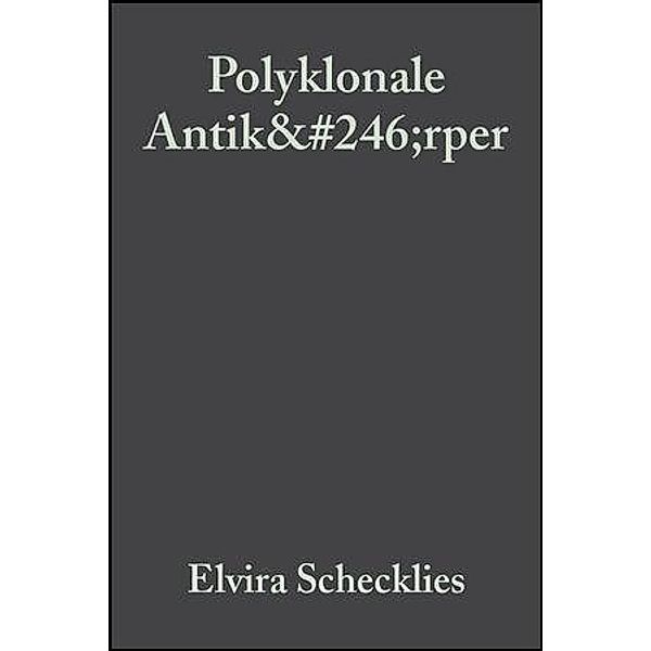 Polyklonale Antikörper, Elvira Schecklies