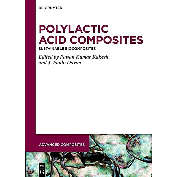 Polylactic Acid Composites / Advanced Composites Bd.18