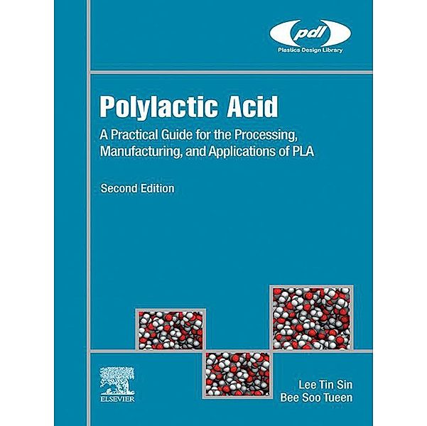 Polylactic Acid / Plastics Design Library, Lee Tin Sin, Bee Soo Tueen