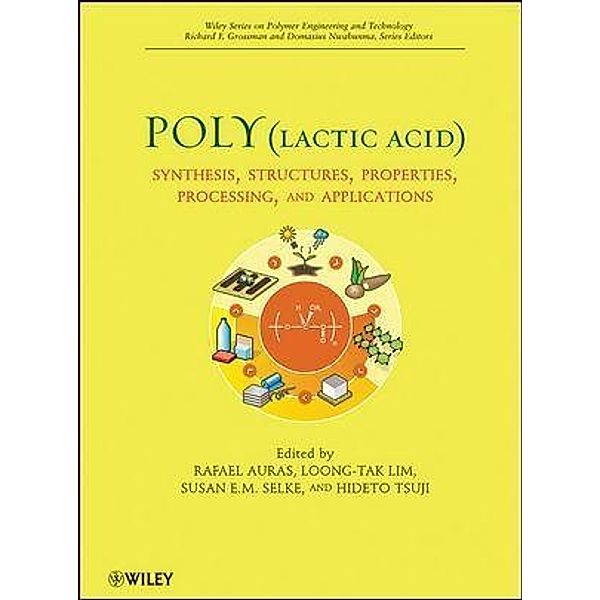 Poly(lactic acid) / Wiley Series on Plastics Engineering and Technology