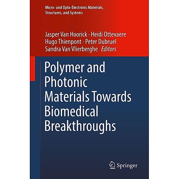 Polymer and Photonic Materials Towards Biomedical Breakthroughs / Micro- and Opto-Electronic Materials, Structures, and Systems